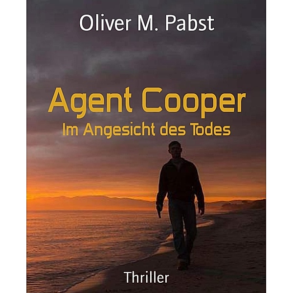 Agent Cooper, Oliver M. Pabst