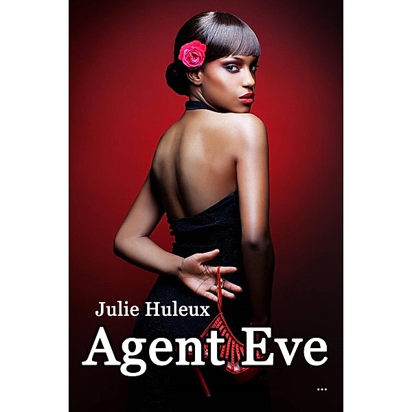 Agent Eve, Julie Huleux