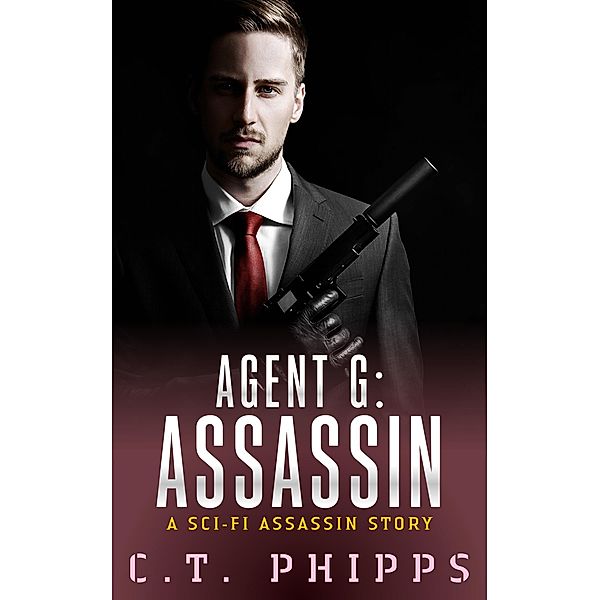 Agent G: Assassin / Crossroad Press, C. T. Phipps