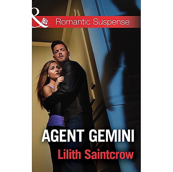 Agent Gemini (Mills & Boon Romantic Suspense) / Mills & Boon Romantic Suspense, Lilith Saintcrow