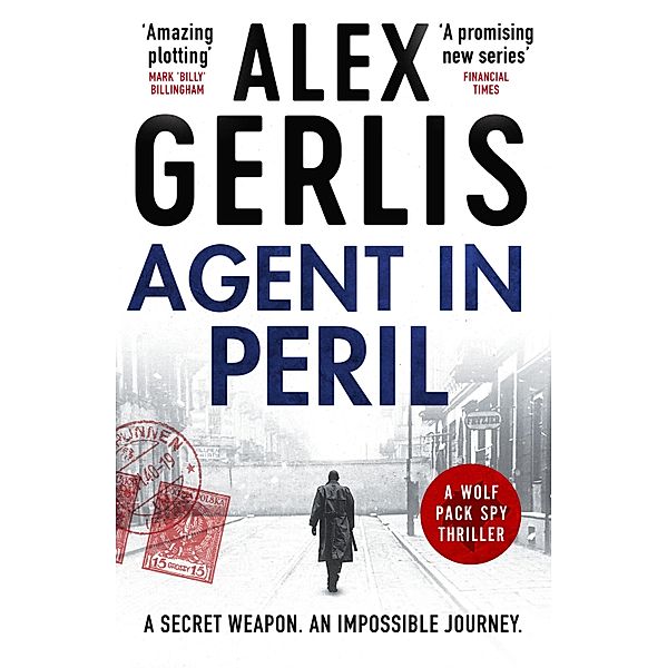 Agent in Peril / The Wolf Pack Spies Bd.2, Alex Gerlis