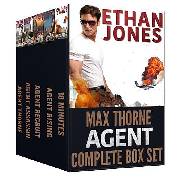 Agent Max Thorne Complete 5 Book Box Set (Max Thorne Spy Thriller, #1) / Max Thorne Spy Thriller, Ethan Jones