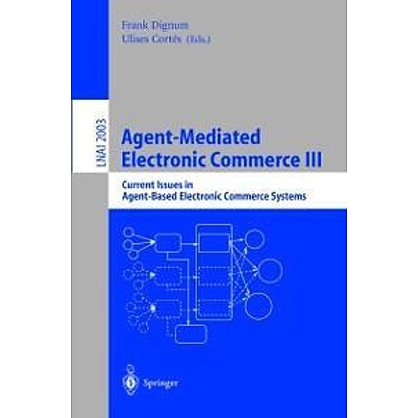 Agent-Mediated Electronic Commerce III / Lecture Notes in Computer Science Bd.2003