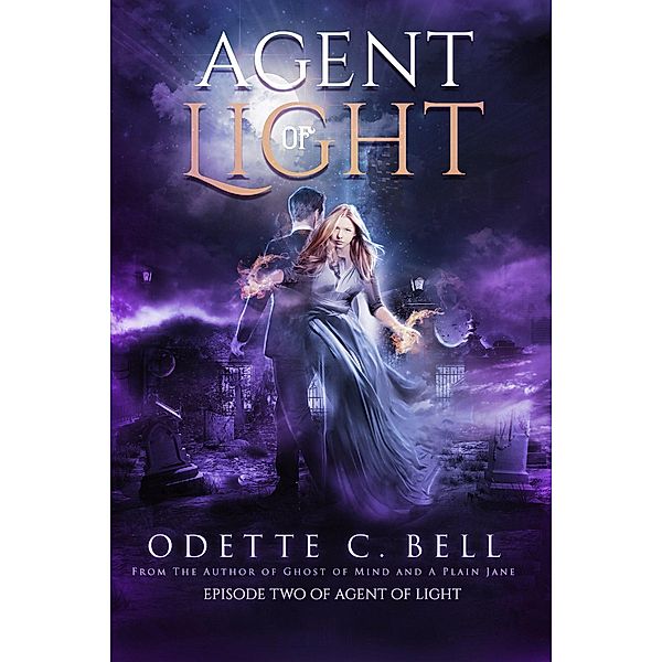 Agent of Light Episode Two / Agent of Light, Odette C. Bell