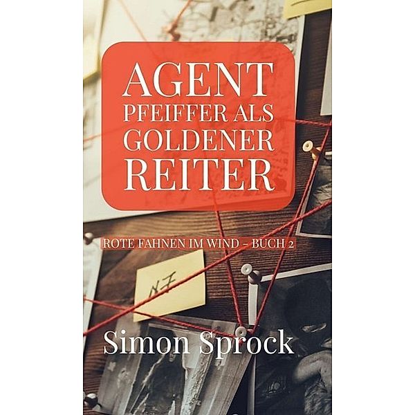 Agent Pfeiffer als goldener Reiter, Simon Sprock