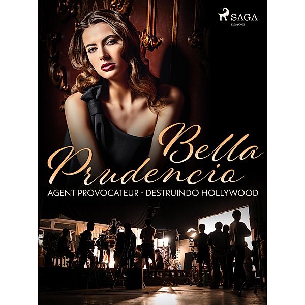 Agent Provocateur - Destruindo Hollywood / Agent Provocateur Bd.1, Bella Prudencio