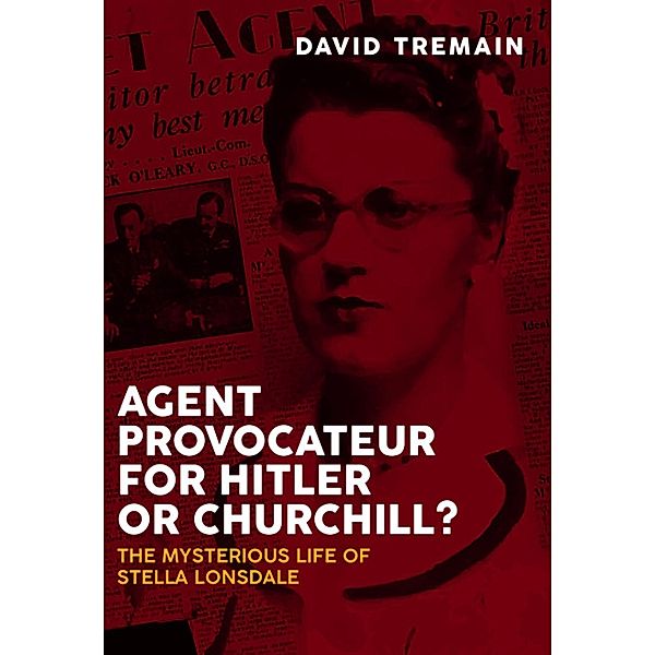 Agent Provocateur for Hitler or Churchill?, Tremain David Tremain