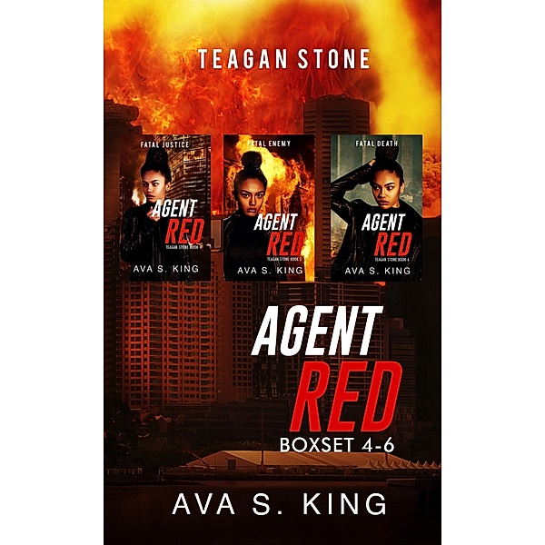 Agent Red Boxset 4-6 / Teagan Stone Series, Ava S. King