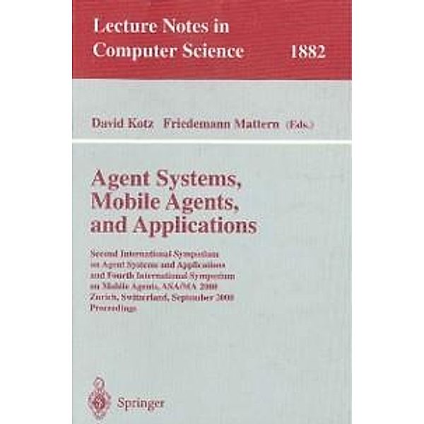 Agent Systems, Mobile Agents, and Applications / Lecture Notes in Computer Science Bd.1882