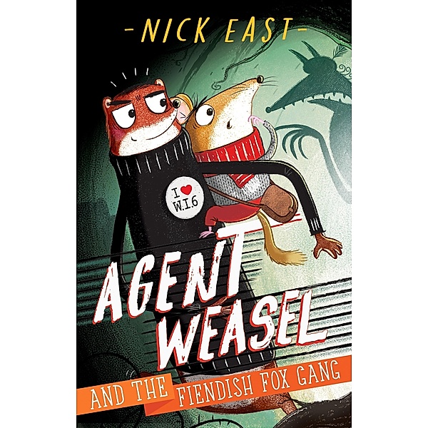 Agent Weasel and the Fiendish Fox Gang / Agent Weasel Bd.1, Nick East