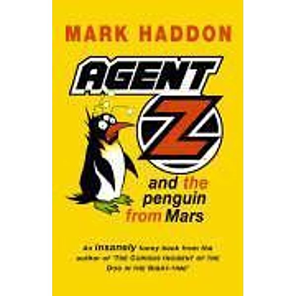 Agent Z and the Penguin from Mars, Mark Haddon