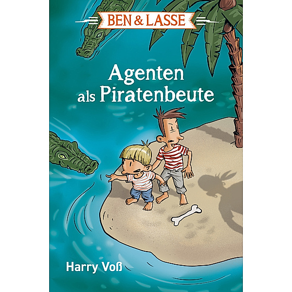 Agenten als Piratenbeute / Ben & Lasse Bd.5, Harry Voß