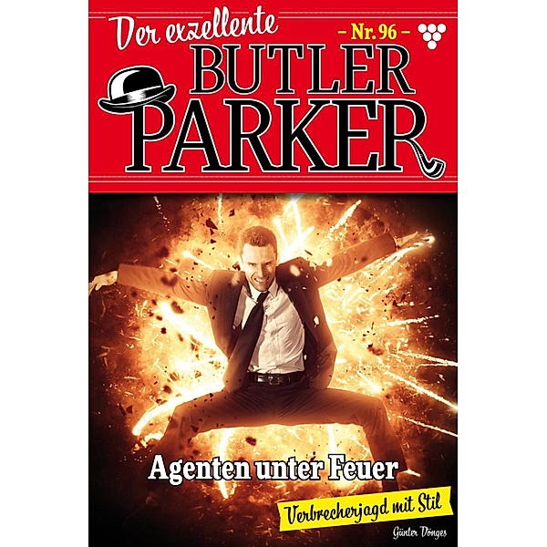 Agenten unter Feuer / Der exzellente Butler Parker Bd.96, Günter Dönges