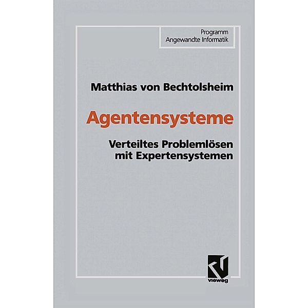 Agentensysteme / Programm Angewandte Informatik, Matthias ~von&xc Bechtolsheim