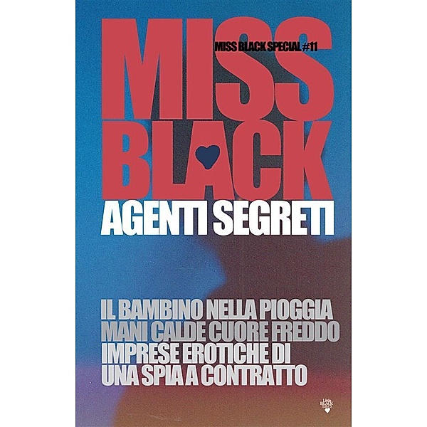 Agenti segreti / Miss Black Special Bd.11, Miss Black