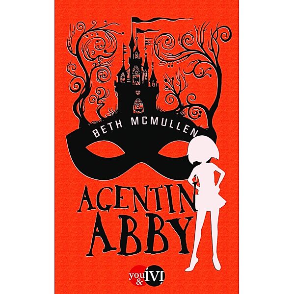 Agentin Abby / Agentin Abby Bd.1, Beth McMullen