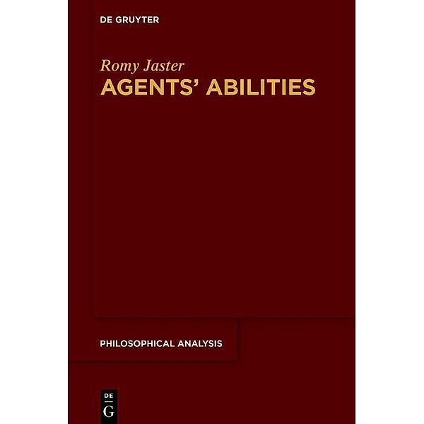Agents' Abilities / Philosophical Analysis Bd.83, Romy Jaster