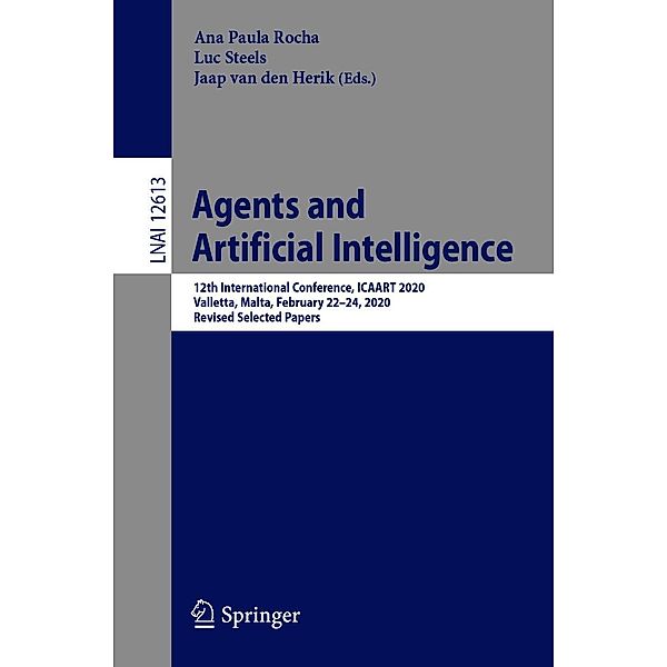 Agents and Artificial Intelligence / Lecture Notes in Computer Science Bd.12613