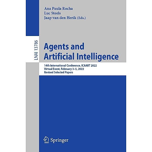 Agents and Artificial Intelligence / Lecture Notes in Computer Science Bd.13786
