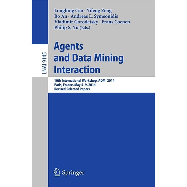 Agents and Data Mining Interaction / Lecture Notes in Computer Science Bd.9145