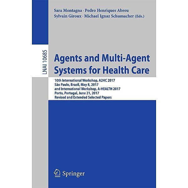 Agents and Multi-Agent Systems for Health Care / Lecture Notes in Computer Science Bd.10685