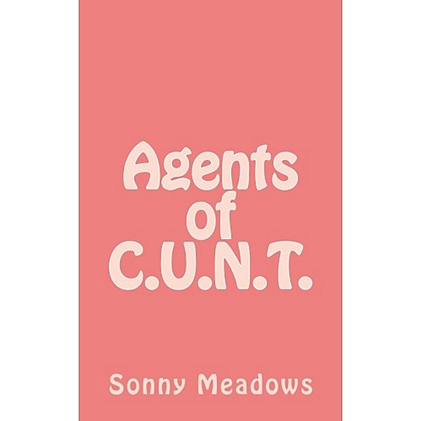 Agents of C.U.N.T., Sonny Meadows