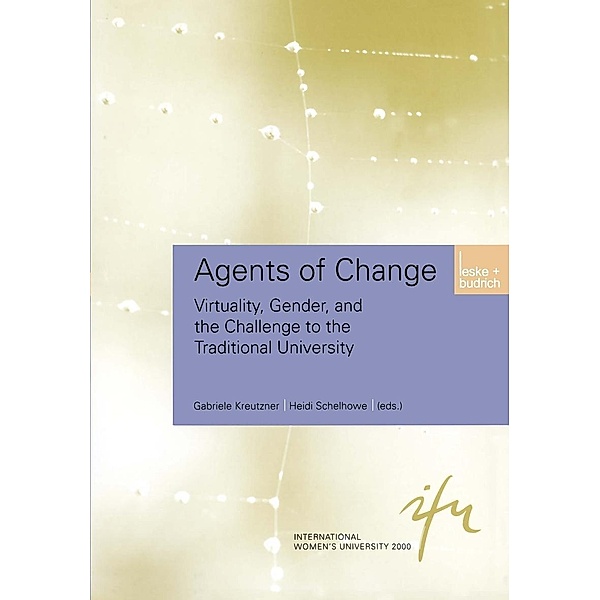 Agents of Change / Schriftenreihe der internationalen Frauenuniversität Technik und Kultur Bd.9
