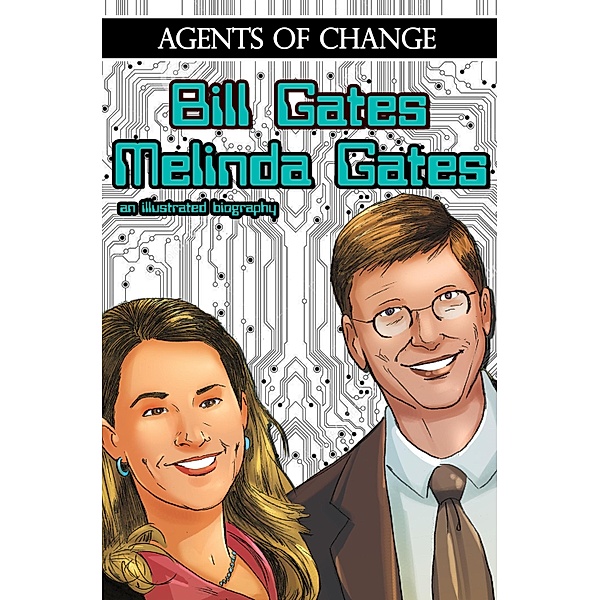 Agents of Change: The Melinda and Bill Gates Story Vol1 #1 / Bluewater Productions Inc., Martin Pierro