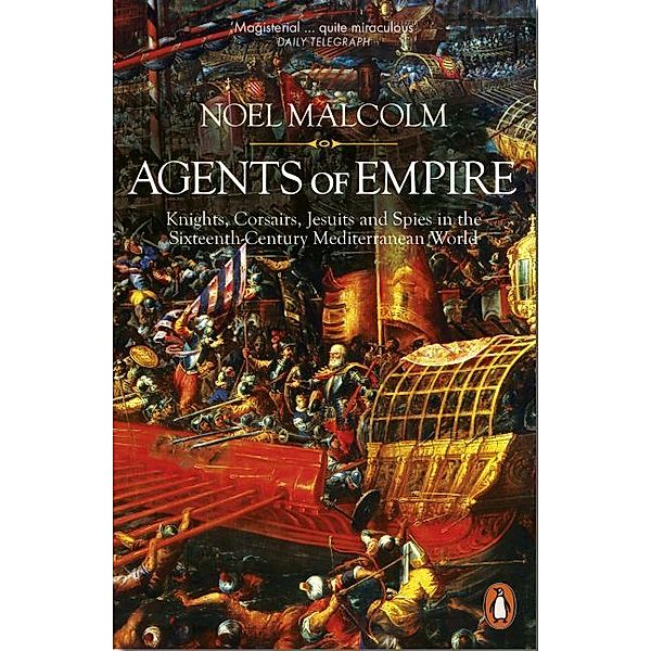 Agents of Empire, Noel Malcolm