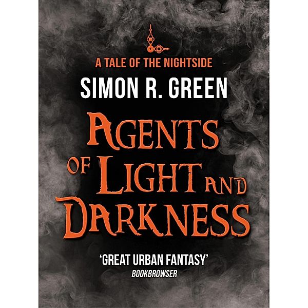 Agents of Light and Darkness / Nightside Bd.2, Simon Green