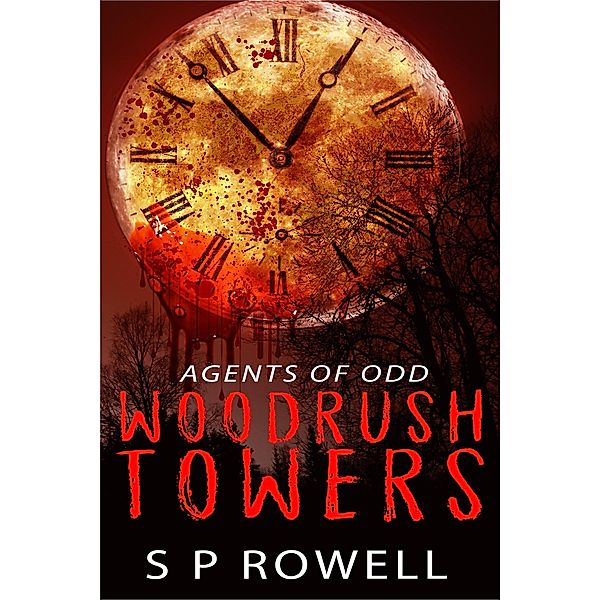 Agents of Odd: Woodrush Towers Agents of Odd, Steven Rowell