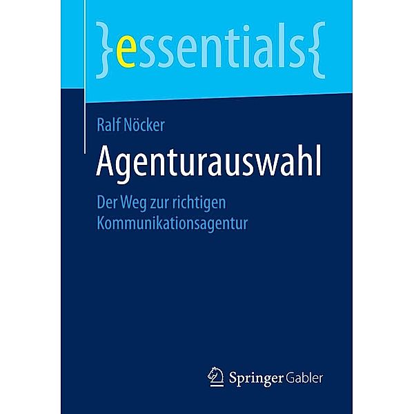 Agenturauswahl / essentials, Ralf Nöcker