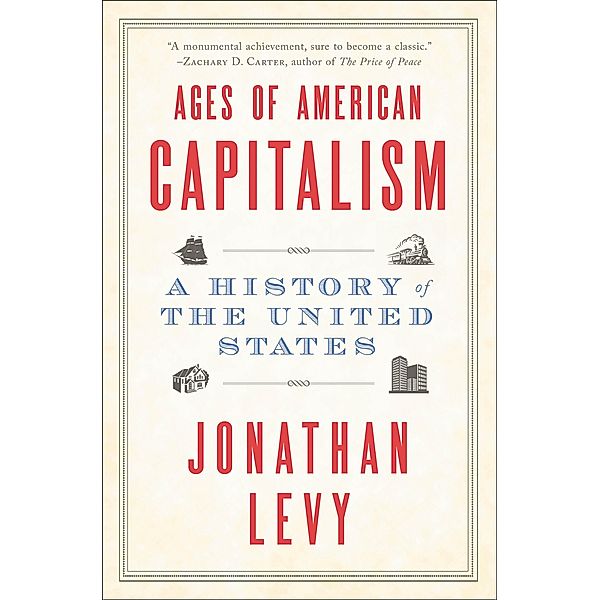 Ages of American Capitalism, Jonathan Levy