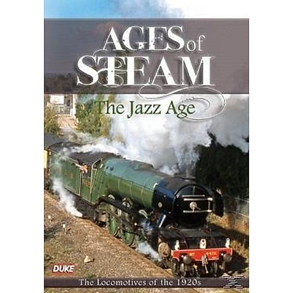 Ages of Steam The Jazz Age, The Locomotives of the 1920