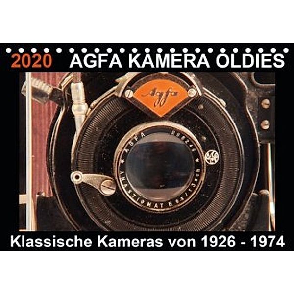 AGFA KAMERA OLDIES Klassische Kameras von 1926 - 1974 (Tischkalender 2020 DIN A5 quer), Barbara Fraatz