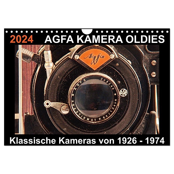 AGFA KAMERA OLDIES Klassische Kameras von 1926 - 1974 (Wandkalender 2024 DIN A4 quer), CALVENDO Monatskalender, Barbara Fraatz