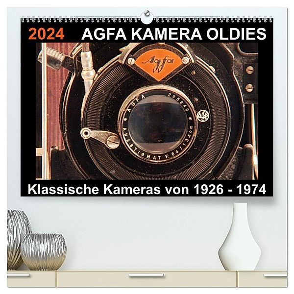 AGFA KAMERA OLDIES Klassische Kameras von 1926 - 1974 (hochwertiger Premium Wandkalender 2024 DIN A2 quer), Kunstdruck in Hochglanz, Barbara Fraatz