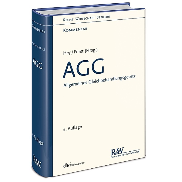 AGG - Allgemeines Gleichbehandlungsgesetz, Kommentar, Thomas Hey, Gerrit Forst