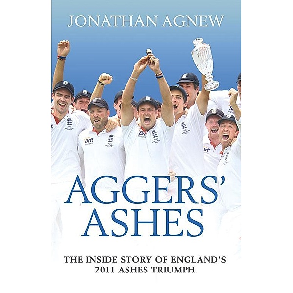 Aggers' Ashes, Jonathan Agnew