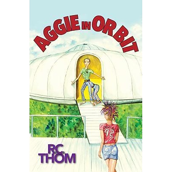 Aggie in Orbit / Rachel C Thompson, Rachel Thompson