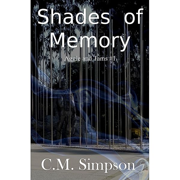 Aggie & Tams: Shades of Memory (Aggie & Tams, #1), C. M. Simpson