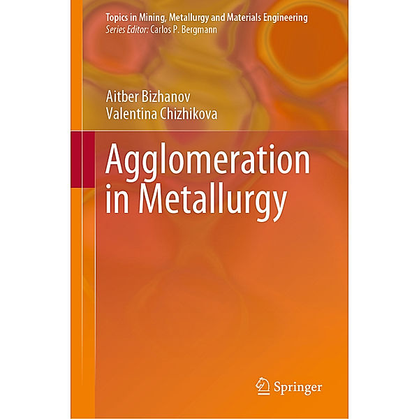 Agglomeration in Metallurgy, Aitber Bizhanov, Valentina Chizhikova