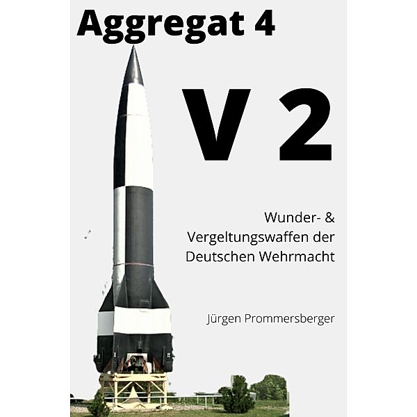 Aggregat 4 / V2, Jürgen Prommersberger