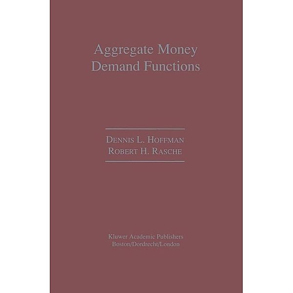 Aggregate Money Demand Functions, Dennis L. Hoffman, Robert H. Rasche