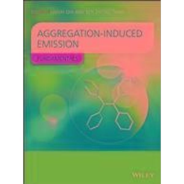 Aggregation-Induced Emission, Ben Zhong Tang, Anjun Qin