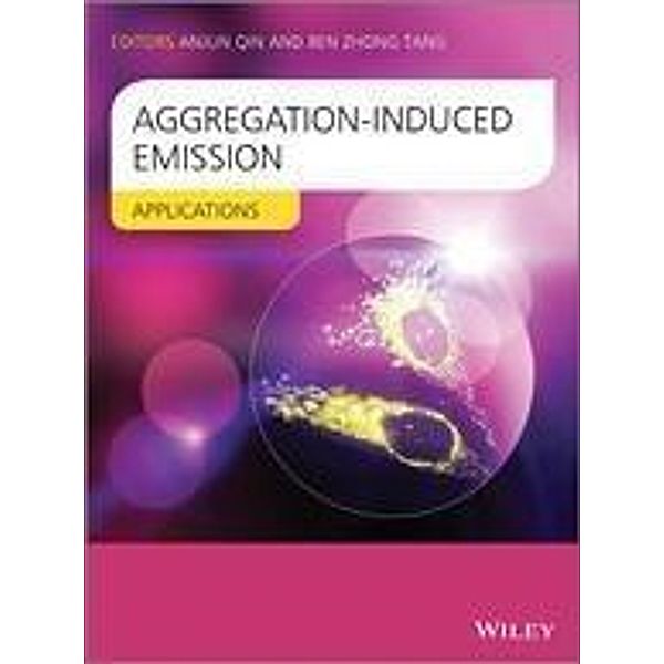 Aggregation-Induced Emission, Ben Zhong Tang, Anjun Qin