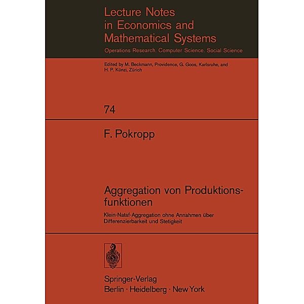 Aggregation von Produktionsfunktionen / Lecture Notes in Economics and Mathematical Systems Bd.74, Fritz Pokropp