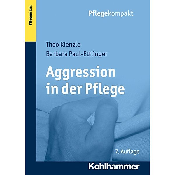 Aggression in der Pflege, Theo Kienzle, Barbara Paul-Ettlinger