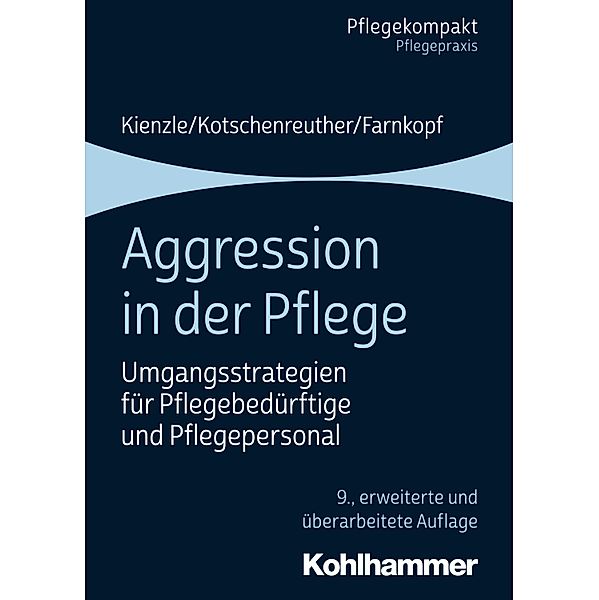Aggression in der Pflege, Theo Kienzle, Sylke Kotschenreuther, Beate Farnkopf