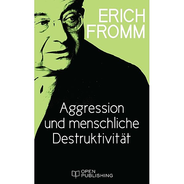 Aggression und menschliche Destruktivität, Erich Fromm, Rainer Funk